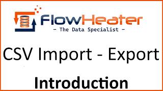 CSV Import & Export with FlowHeater | Easily Connect to SQL Databases and Migrate Data