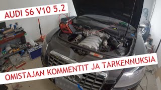 Audi S6 V10 5.2 - Edelliseen videoon omistajan kommentit ja tarkennukset korjaamolla tehtyyn työhön