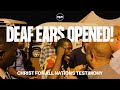Deaf Ears Opened! | Christ for all Nations Testimony