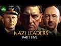 Leaders of Nazi Germany Part Five