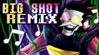 BIG SHOT [[REMIX]] BY TYNADO - DELTARUNE CHAPTER 2