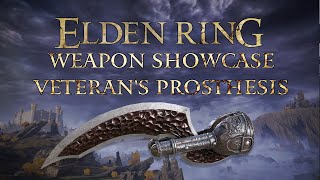 Elden Ring Weapon Showcase: Veterans Prosthesis