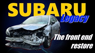 Subaru Legacy. The front end restore. Ремонт переда.