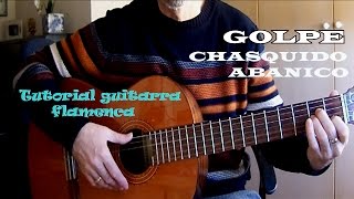 COMO TOCAR | Golpe - Chasquido - Abanico | Guitarra flamenca chords