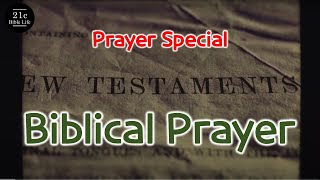 EBS 21C, Prayer Special, Biblical Prayer [21st CBL Team]
