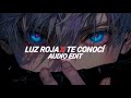 Luz Roja x Te Conoci (Super Slowed) - Bxkg, Pxlwyse [edit audio]