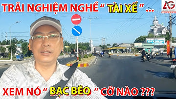TRÃI NGHIỆM NGHỀ TÀI XẾ XEM NÓ BẠC BẼO CỠ NÀO ??? | AN GIANG NGÀY NAY