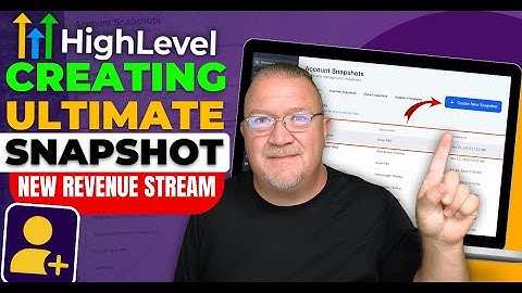 Creating the Ultimate Snapshot with GoHighlevel