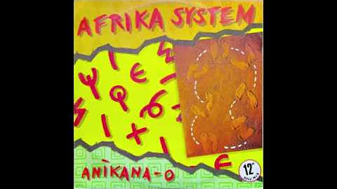 Afrika System - Anikana-O (Automaticamore Edit)