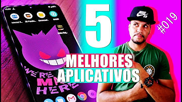 Top 5 Melhores Aplicativos para Android - Edição 019