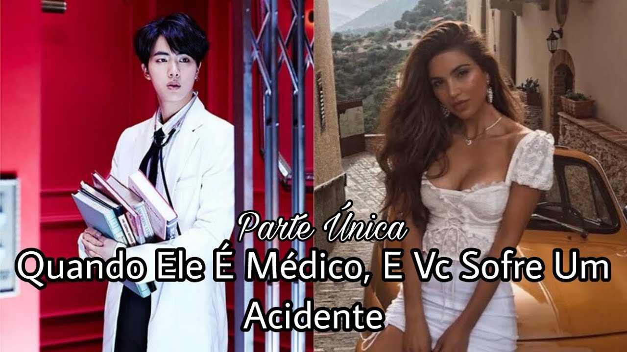 Imagine Jin - Quando Ele É Médico E Vc Sofre Um Acidente