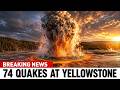 Is Yellowstone Waking Up? 74 Quakes Shock the Supervolcano