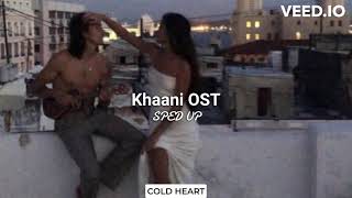 Khaani OST (SPED UP/NIGHTCORE) | Rahat Fateh Ali Khan | COLD HEART Resimi