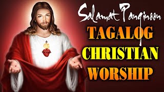 Salamat Panginoon Lyrics Tagalog Jesus Songs - Peaceful Tagalog Christian Worship Songs Lyrics 2023