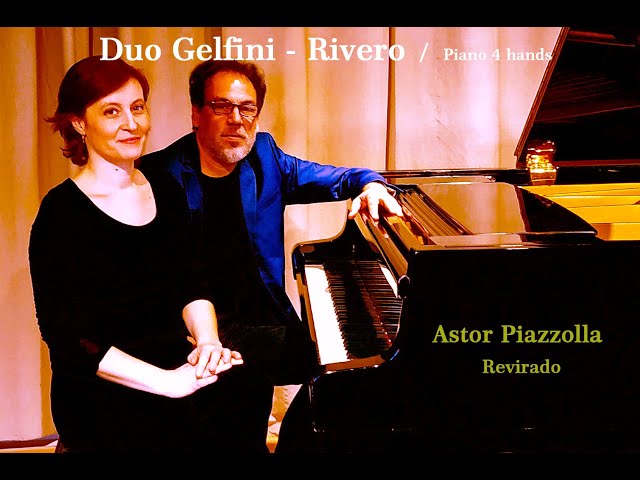 Duo Gelfini -  Rivero -  Revirado (Astor Piazzolla) class=