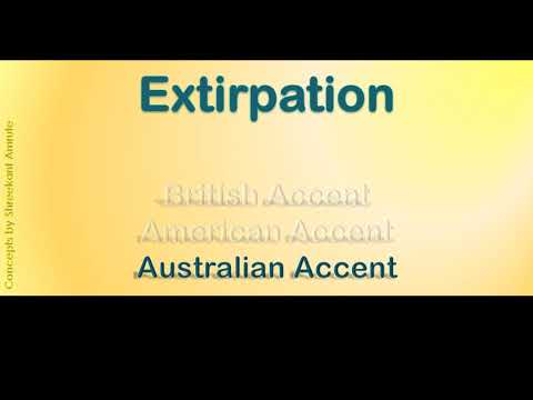 Extirpation  How