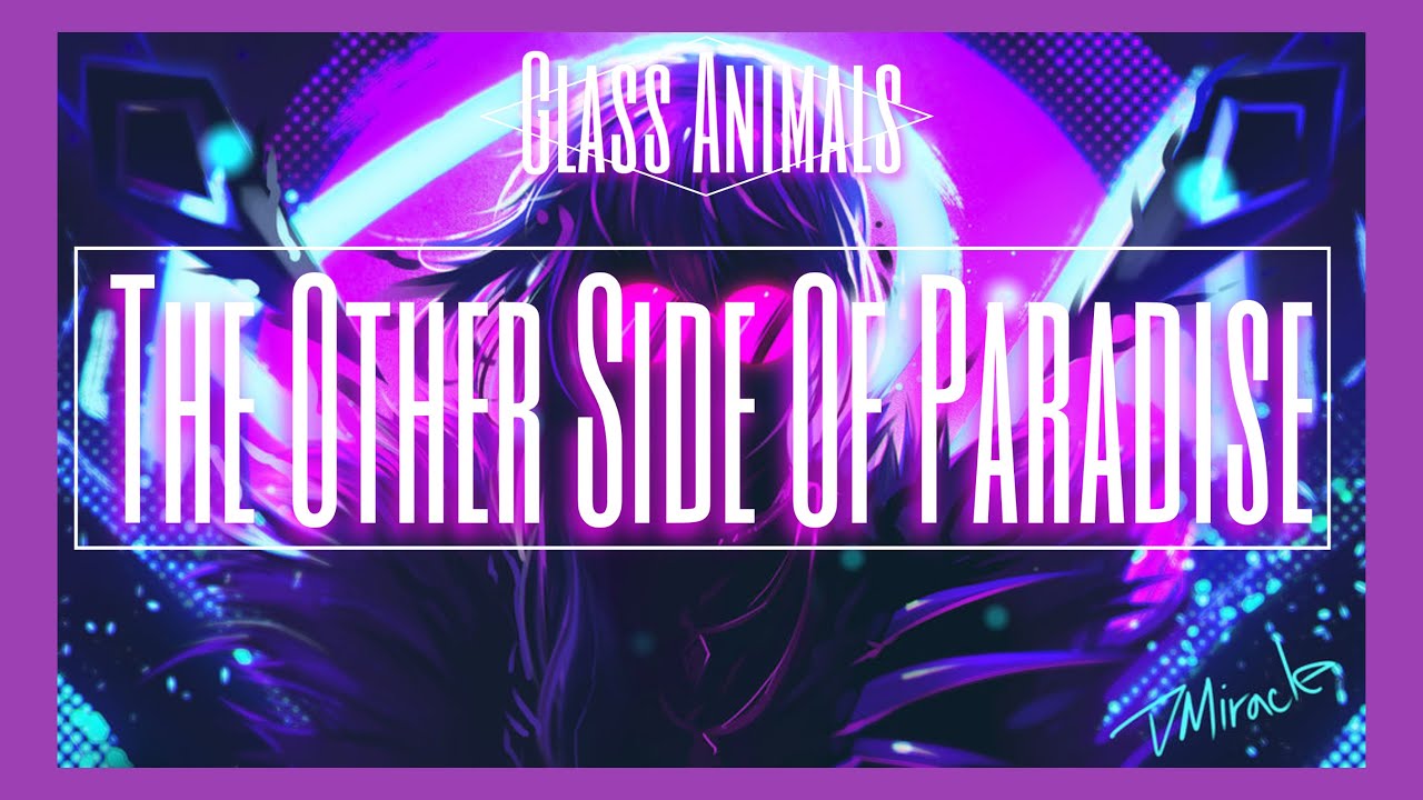 Glass Animals - The Other Side Of Paradise (Lyrics) 
