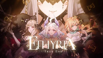 ETHYRIA // TRUE.END (original song) Enna Alouette × keiki × Patterns