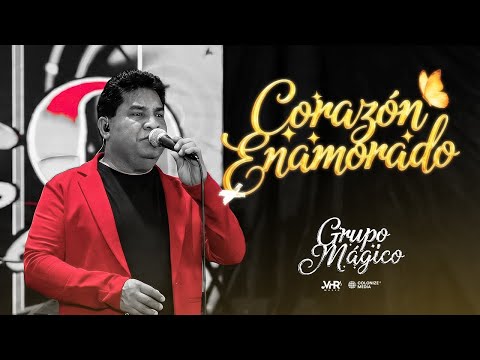 Grupo Mágico - Corazón Enamorado (En Vivo)