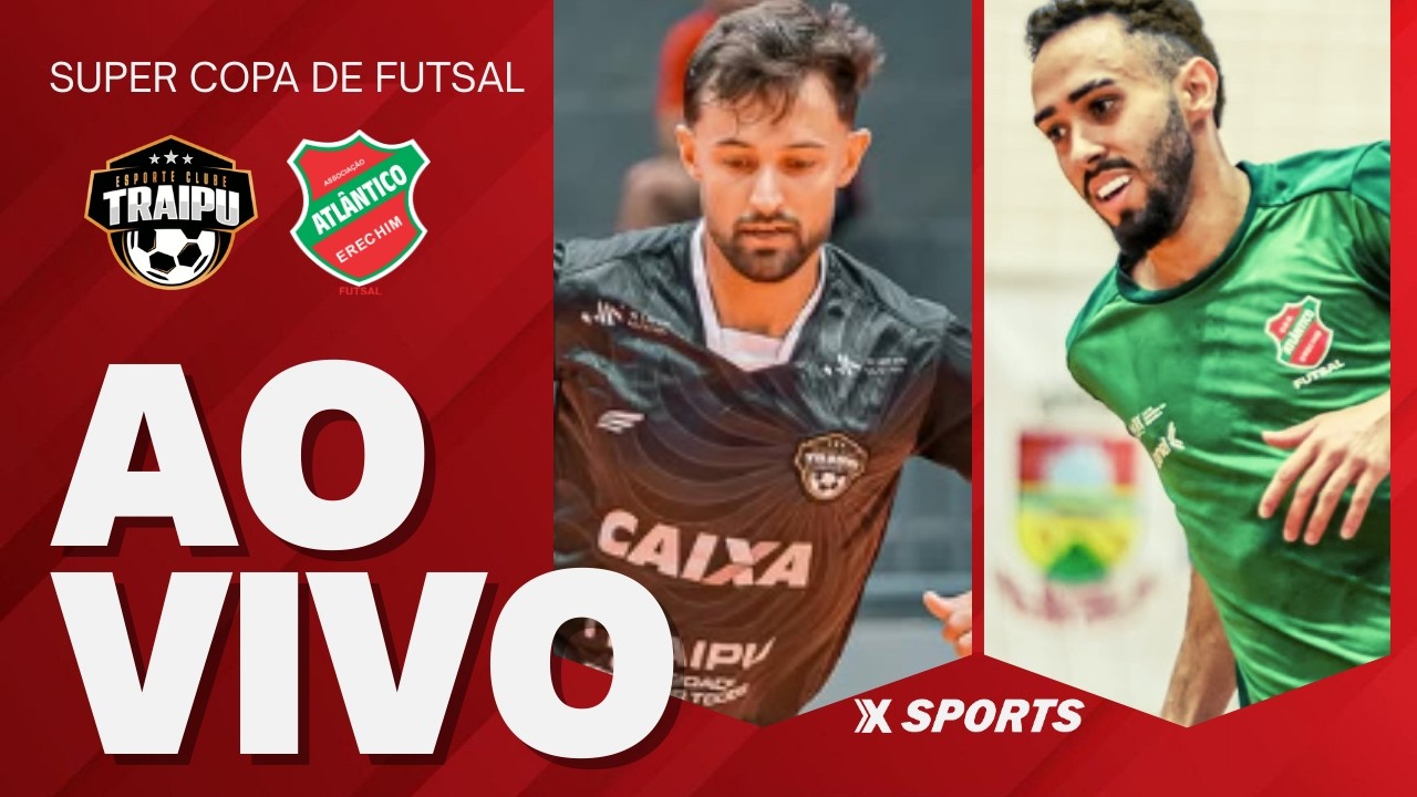 TRAIPU X ATLÂNTICO ERECHIM - SUPERCOPA DE FUTSAL - AO VIVO E COM IMAGENS