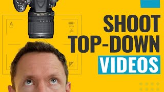 Overhead Video Tutorial: How to Shoot Top Down Video [UPDATED!]