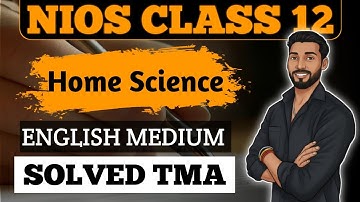 NIOS Class Home Science (321) 2025-26 | Latest NIOS 12th Home Science English Medium Solved TMA