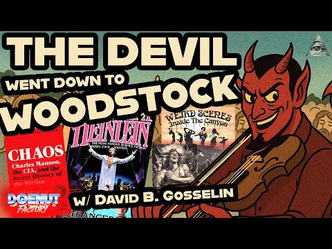 “The Devil Went Down to Woodstock: LA’s Darkest Secret in Laurel Canyon…” w/ David B. Gosselin
