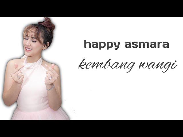 Happy Asmara - Kembang Wangi | lirik class=