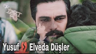 Yusuf 💔 Elveda Düşler • Dilek Yıldız (Emanet Klip)