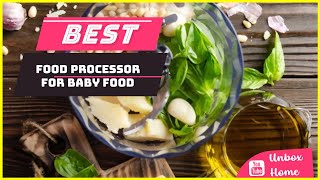 Top 5 Best Food Processor For Baby Food in 2023