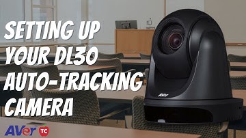 AVer DL30 Auto Tracking Camera: Unboxing and Initial Setup