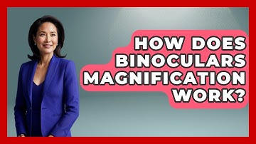 How Does Binoculars Magnification Work? - Bird Watching Diaries
