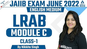 JAIIB Exam Preparation 2022 | JAIIB LRB English Medium | LRB Module C | Class #1 By Nikkita Singh