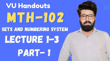 MTH102|Lecture 1-3|Part 1|Sets and Numbering System #maths #sets #numbersystem