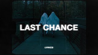 CHPTRS - Last Chance (Lyrics) chords