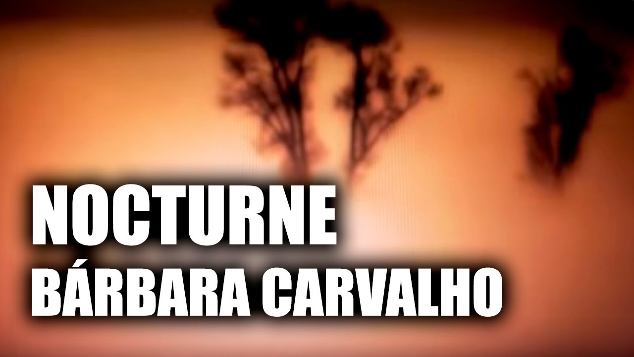 Bárbara Carvalho - NOCTURNE