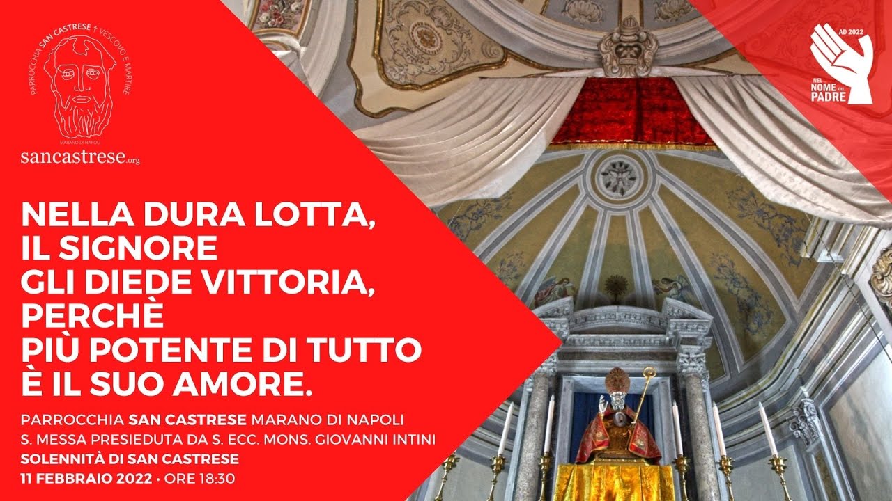 SAN CASTRESE • SOLENNITÀ – Ore 18:30 • 11/02/2022 ♥ sancastrese.org