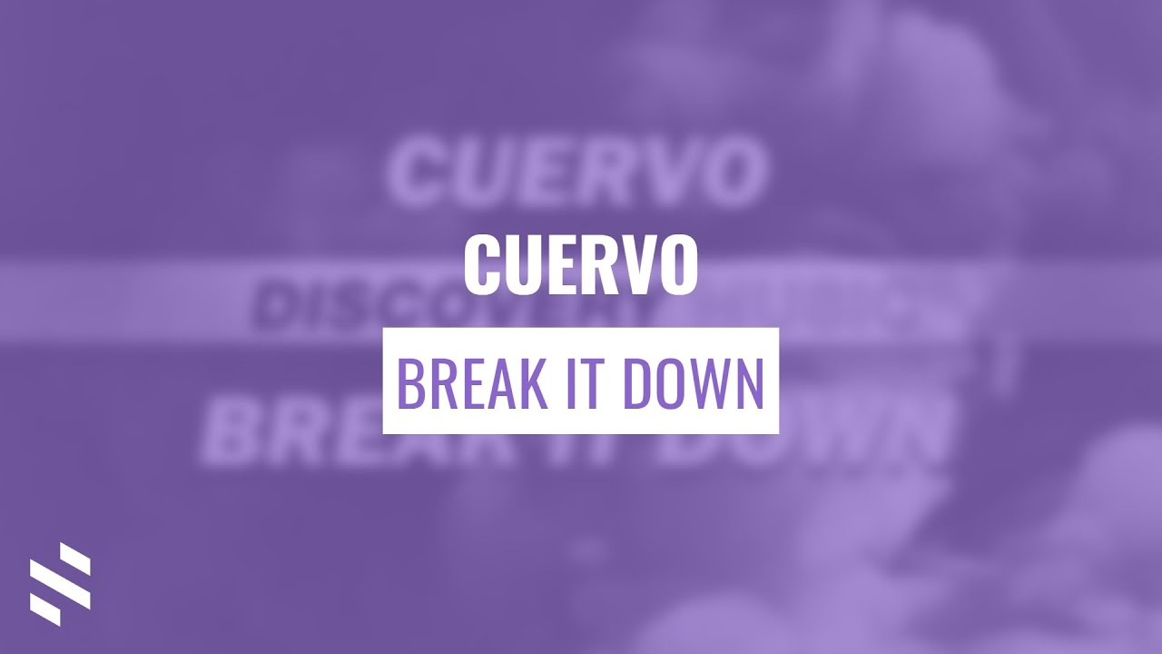 CUERVO - Break It Down