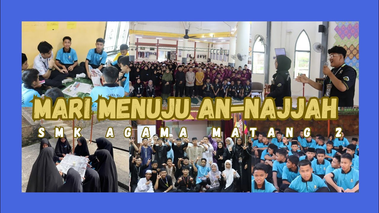 Mari Menuju An-Najjah 2 : SMK Agama Matang 2 🤍