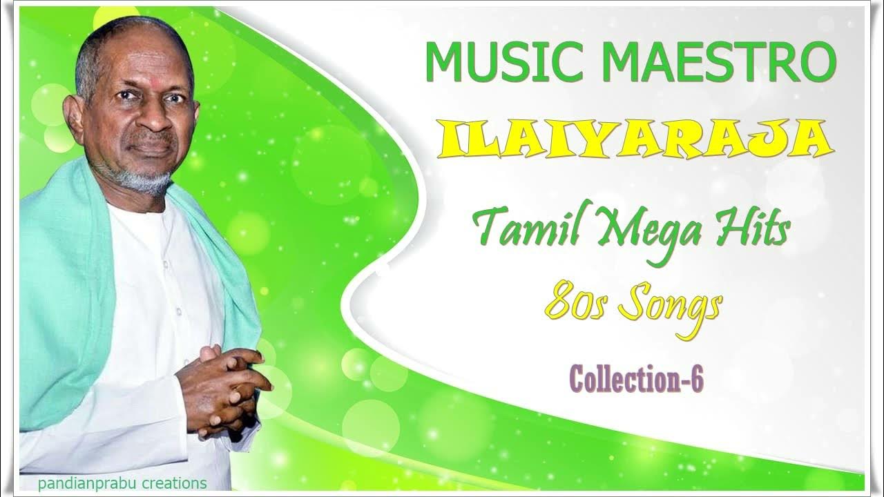 ilaiyaraja-80s-tamil-songs-hits-collection-6-isai-kurumban-youtube