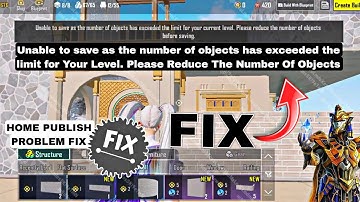 BGMI Home Unable to save Problem Fix | Unable to save as the number of objects😢 Bgmi Home Publish