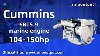 Cummins 6BT5.9 Marine Diesel Engine(104-150hp) video detailed introduction / Sinooutput