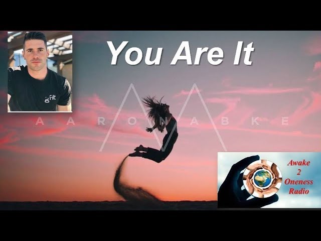 You Are It with Aaron Abke