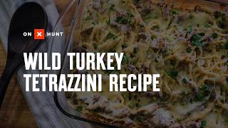 Recipe - Wild Turkey Tetrazzini