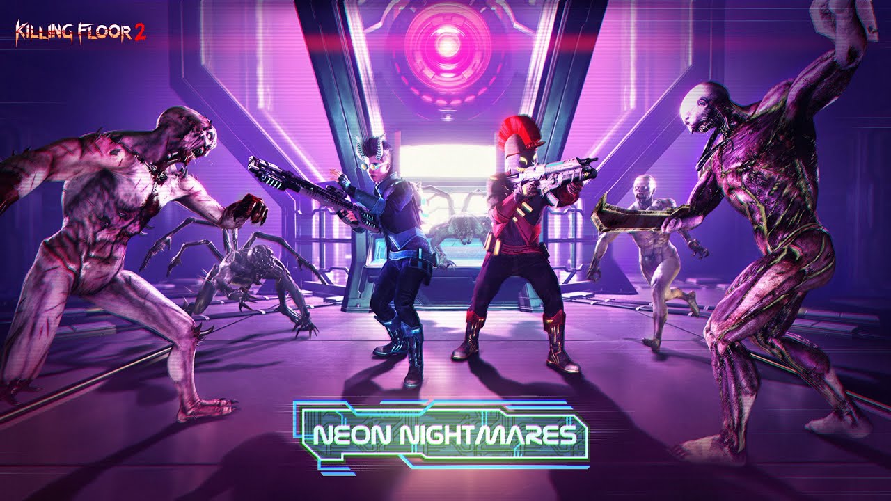 Killing Floor 2 Neon Nightmares Update Youtube