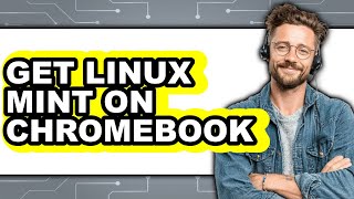 How to Get Linux Mint on Chromebook (UPDATED)