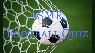 ASMR | Football Quiz (100 Subscriber Special) screenshot 1