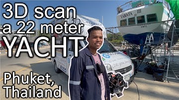 3D Laser scan 22 meter Yacht in Phuket, Thailand!