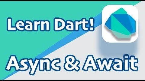 Dart Basics 07 - Asynchronous & Await Functions