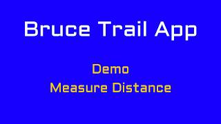 Bruce Trail App Measure Distance Demo screenshot 3